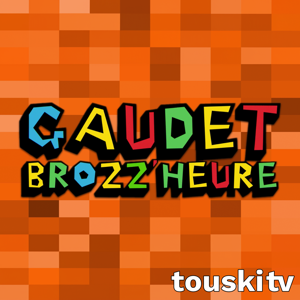 La Gaudet Brozz'heure