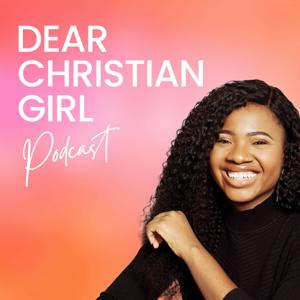 Dear Christian Girl Podcast