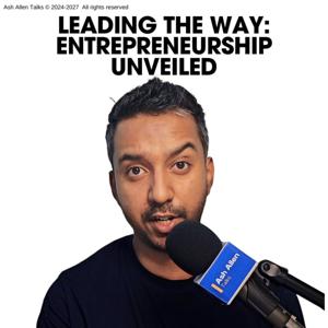 Leading the Way: Entrepreneurship Unveiled