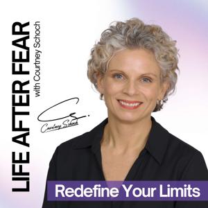 Life After Fear - Redefine Your Limits