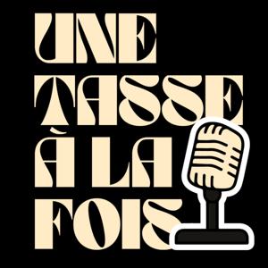 Une tasse à la fois