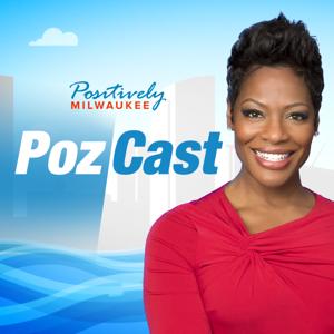 PozCast: The Positively Milwaukee Podcast with Shannon Sims