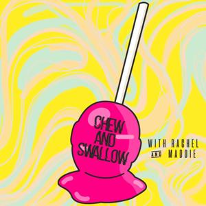 Chew and Swallow