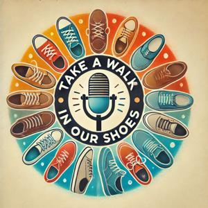 Take A Walk in Our Shoes