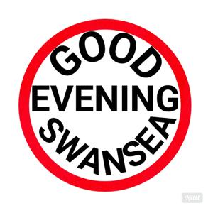 Good Evening Swansea