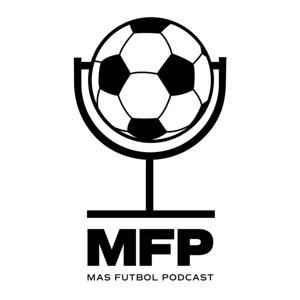 The Mas Futbol Podcast