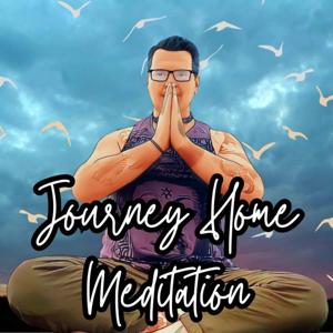 Journey Home Meditation