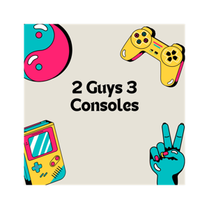 2 Guys 3 Consoles