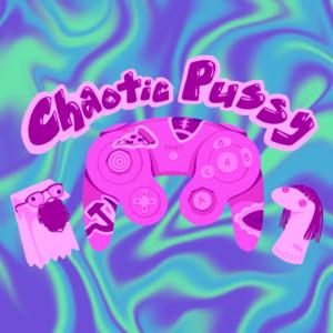 Chaotic Pussy
