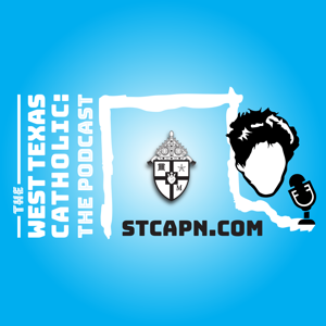 The West Texas Catholic: The Podcast