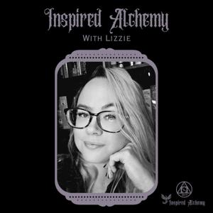 Inspired Alchemy with Lizzie