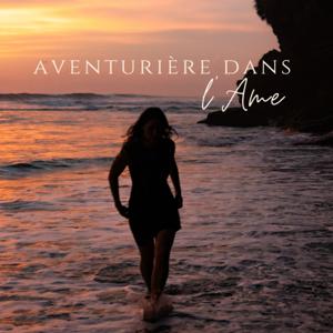 Aventurière dans l'âme