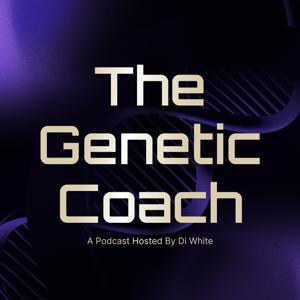 The Genetic Coach Podcast