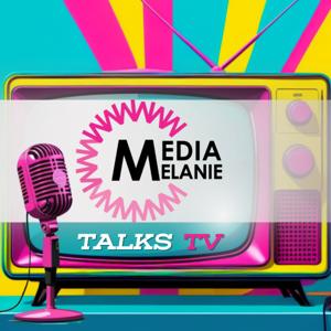 Media Melanie Talks TV by Media Melanie