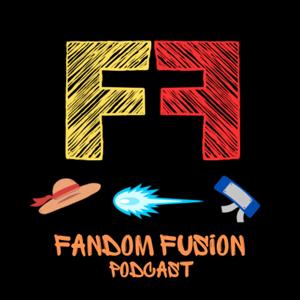 Fandom Fusion Podcast