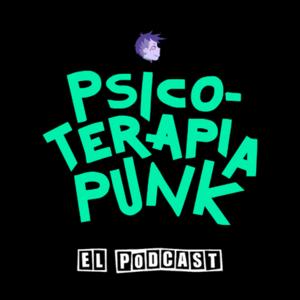 Psicoterapia Punk el Podcast