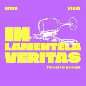 In lamentela veritas