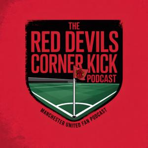 The Red Devils Corner Kick Podcast
