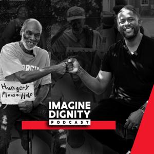 Imagine Dignity Podcast w/ Dr. Terence Lester
