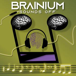 Brainium Sounds Off