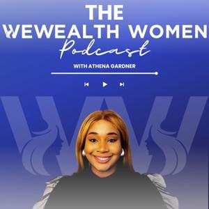 The Wewealth Women Podcast