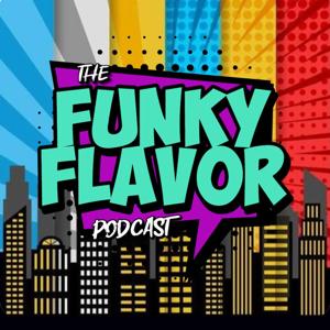 The Funky Flavor Podcast