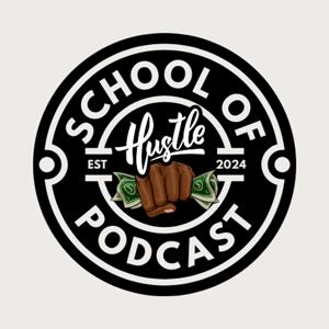 School of Hustle Podcast