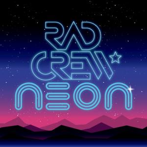 Rad Crew: NEON by RadCorp