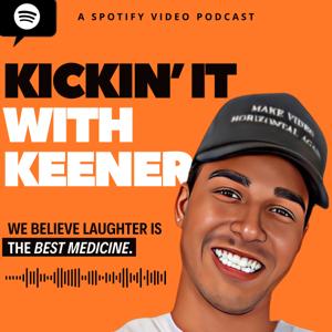 Kickin' It With Keener Podcast