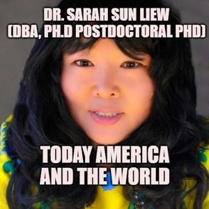 Dr. Sarah Liew Show for Today America and The World show / Dr. Sarah Sun Liew for U.S. Senate Show( Candidate 2022, 2024, 2026 and U.S Representee 2020)/ New lights and new visions TV show ( Roku TV)/ Global Jesus Mission Church