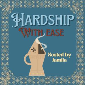 Hardship with Ease