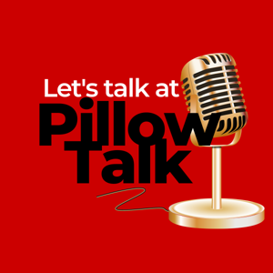 Let's Talk at Pillow Talk