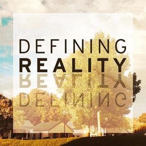 Defining Reality