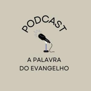 A Palavra do Evangelho