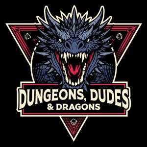 Dungeons, Dudes & Dragons