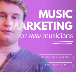 Branding Advice for New Musicians from a Former Marketing Professional: