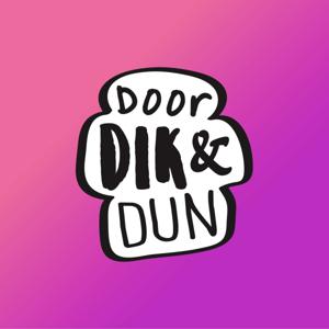 Door Dik & Dun