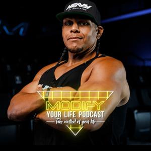 Modify Your Life Podcast