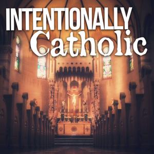 Intentionally Catholic
