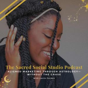 The Sacred Social Studio Podcast with Lexie Forbes