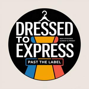 Dressed to Express: Past the Label