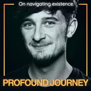 Profound Journey