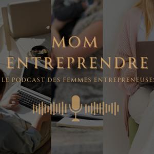 MOMentreprendre :  l'inspiration par et pour les mamans entrepreneuses !