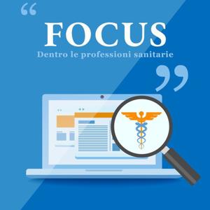 Focus - Dentro le professioni sanitarie