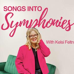 Songs into Symphonies