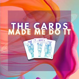The Cards Made Me Do It