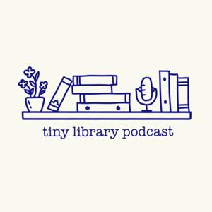 Tiny Library Podcast