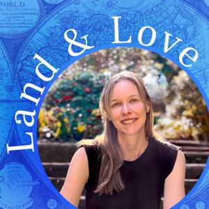Land and Love