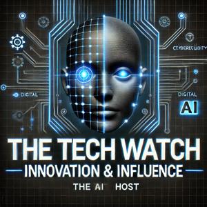 The Tech Watch: Innovation & Influence