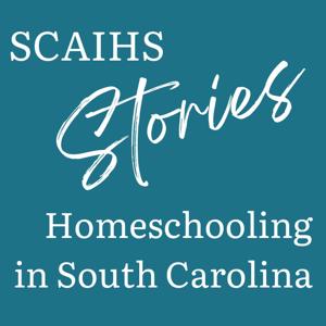 SCAIHS Stories: Homeschooling in South Carolina by Katina Prescott